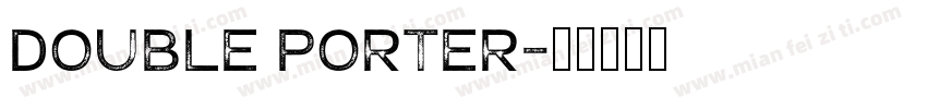 Double Porter字体转换